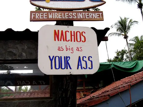 Nachos As Big As Your Ass Sign