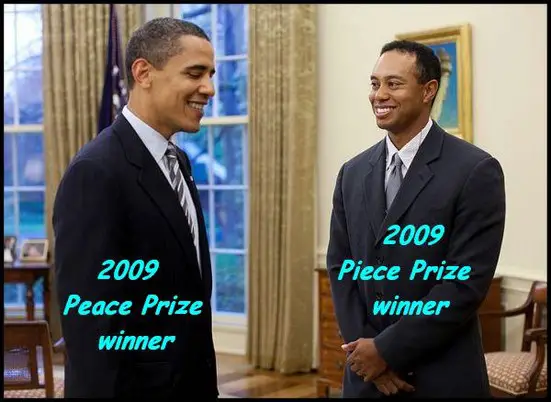 Obama Peace Prize Tiger Woods Piece Prize