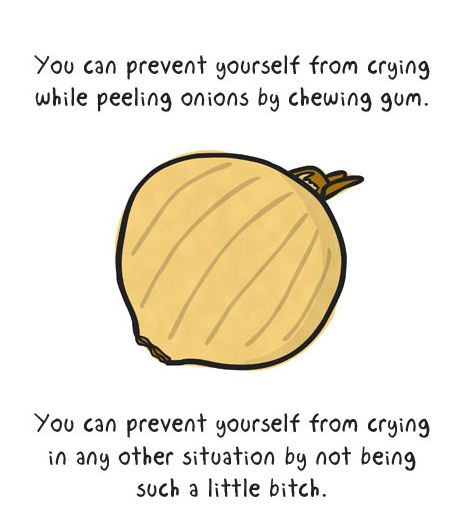 Prevent Yourself From Crying Being Bitch